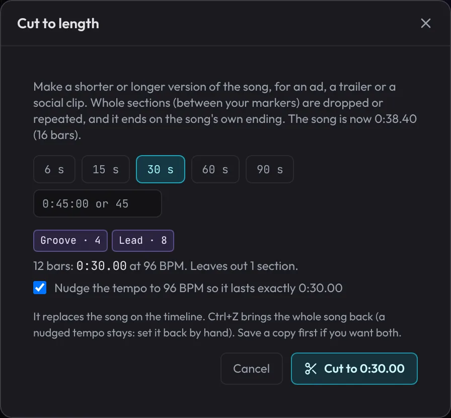 The Cut to length dialog with 30 s chosen: the sections it keeps and a tempo nudge so it lasts exactly 30 seconds.