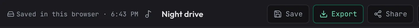 The right end of the menu bar: "Saved in this browser" with the time, the project name "Night drive", and the Save, Export and Share buttons.